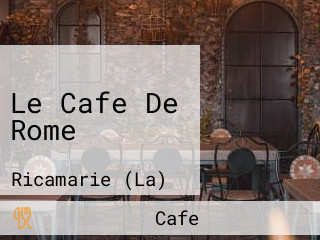 Le Cafe De Rome
