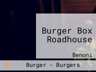 Burger Box Roadhouse